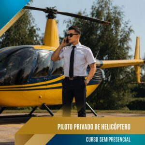 Piloto Privado de Helicóptero -SEMIPRESENCIAL