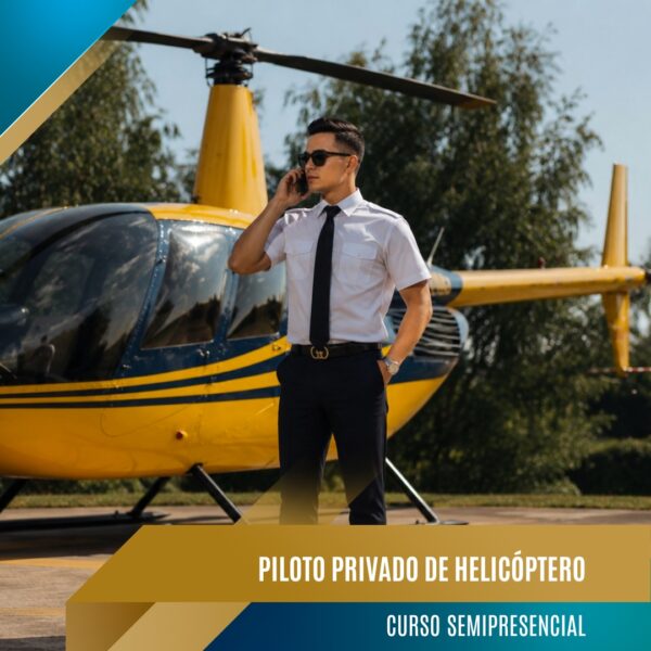 Piloto Privado de Helicóptero -SEMIPRESENCIAL